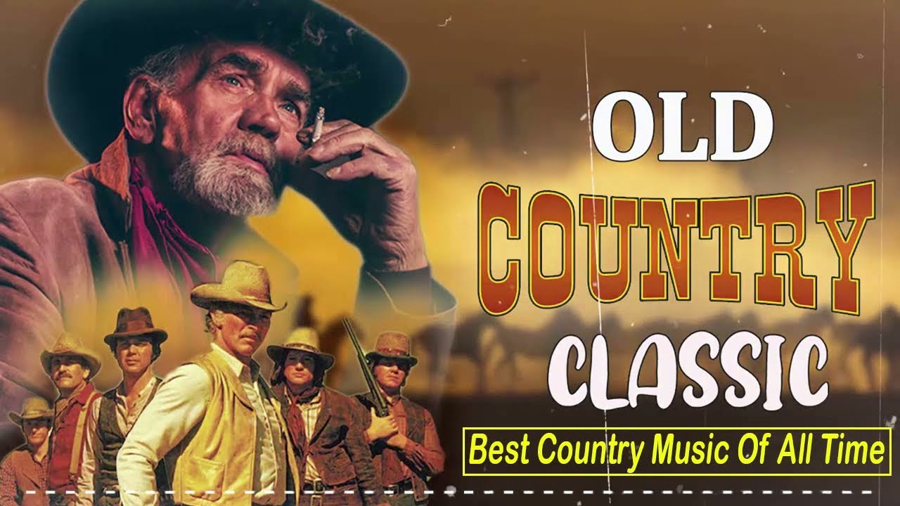 Greatest Hits Classic Country Music Of All Time 🤠 The Best Songs Of Old ...