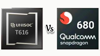 UniSoc T616 Vs Qualcomm Snapdragon 680