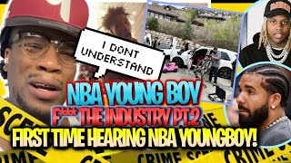 “FIRST TIME HEARING NBA YOUNGBOY” | F*** THE INDUSTRY PT 2 - NBA YOUNGBOY (REACTION)