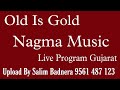Old is gold nagma musicupload by salim badnera 9561487123