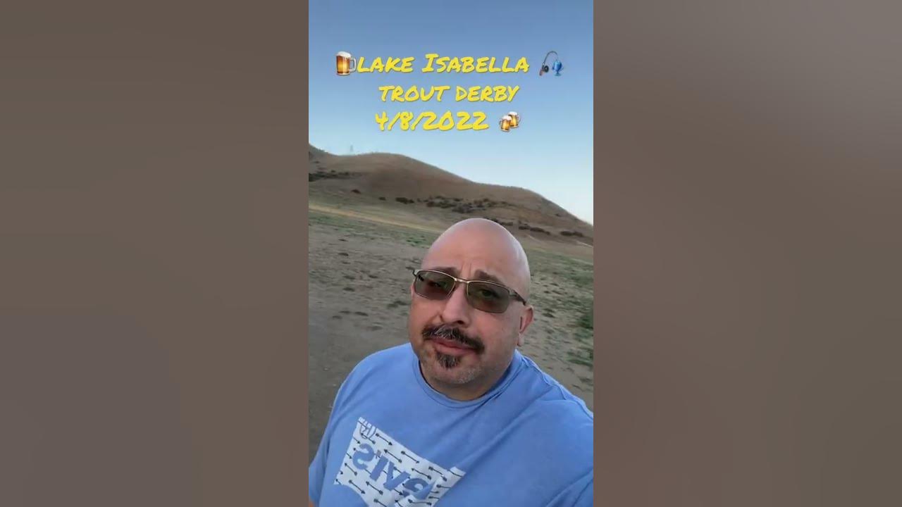 Lake Isabella trout derby 2022 YouTube