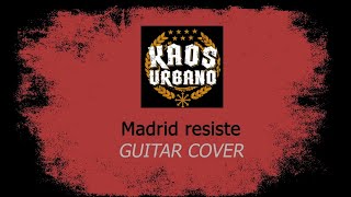 KAOS URBANO -  Madrid resiste (guitar cover guitarra) OI! TUTORIAL