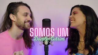 Danilo Cutrim - Somos Um (Cover)