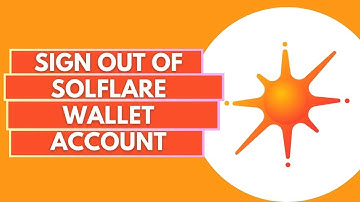 How Can You Sign Out On The Solflare Wallet Account