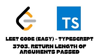 3703. Return Length of Arguments Passed | LeetCode | TypeScript