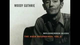 Muleskinner Blues -  Woody Guthrie