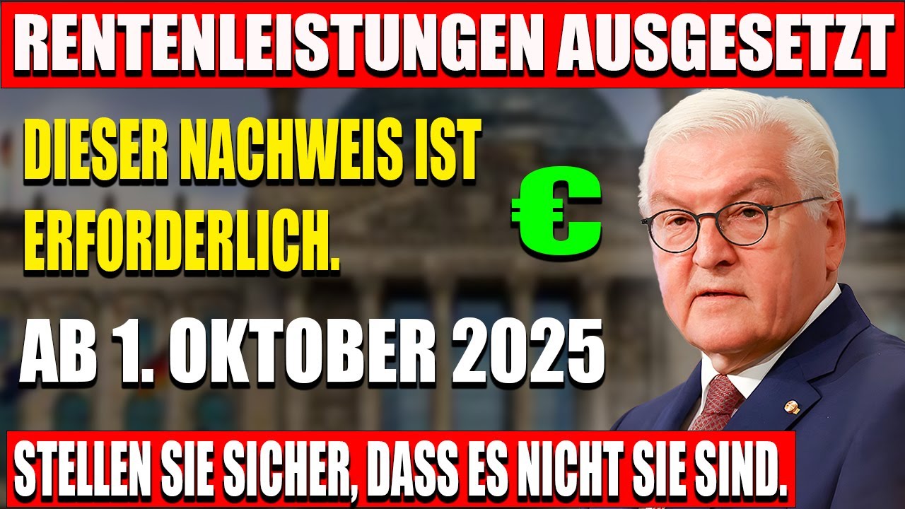 Können Rentenzahlungen ausgesetzt werden? Dieser Nachweis ist ab dem 1. Oktober 2025 erforderlich!