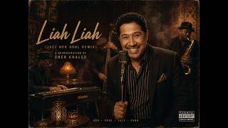 Liah Liah — Cheb Khaled  | ReSawt Version