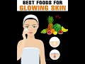 Best foods for glowing skin  3 minutes health