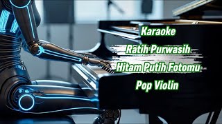 Hitam Putih Fotomu - Ratih Purwasih Karaoke Pop Ballad Violin Nada Legendaris