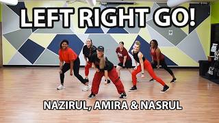 LEFT RIGHT GO!  – Nazirul Syahiran, Amira Syahira, Nasrul Syahmi – Zumba Dance Choreo Hip Hop Dance