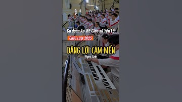 DÂNG LỜI CẢM MẾN - Ngọc Linh || Ca đoàn An-Rê Giáo xứ Yên Lộ || Chầu lượt 2025