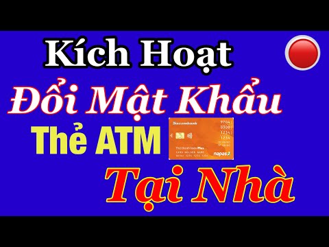 Cách đổi mật khẩu cấp pin thẻ ATM sacombank tại nhà | #lúa_tv | Foci