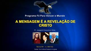 03.01.2023 | A MENSAGEM É A REVELAÇÃO DE CRISTO | Pr. Joaquim Gonçalves Silva