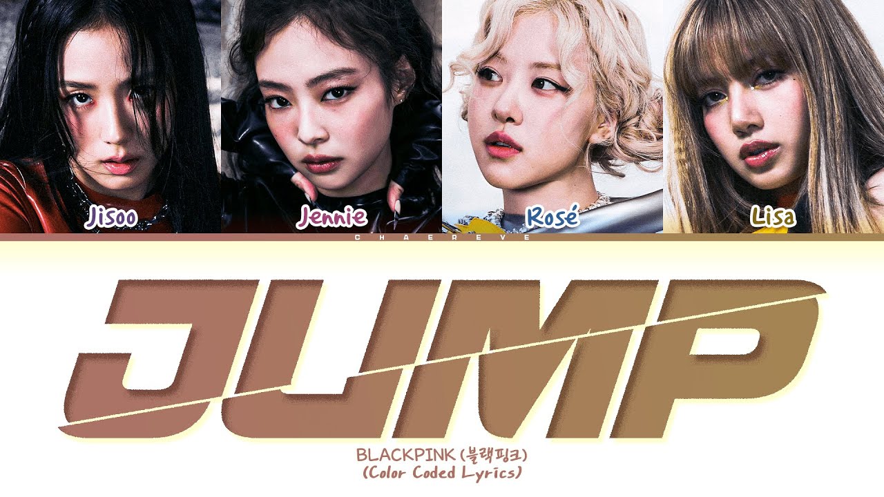 BLACKPINK JUMP Lyrics (Color Coded Lyrics) BLACKPINK JUMP Lyrics (Color Coded Lyrics)