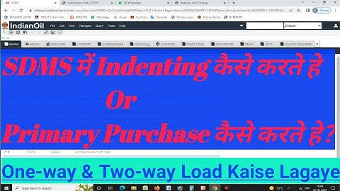 SDMS मे Indenting कैसे करते हे or Primary Purchase कैसे करते हे| One-way & Two-way Load Kaise Lagaye