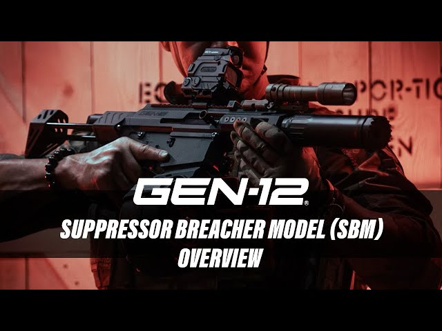 Gen-12 Suppressor Breacher Model (SBM) Line - OVERVIEW class=