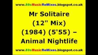Mr Solitaire (12" Mix) - Animal Nightlife | 80s Club Mixes | 80s Club Music | 80s Pop Music