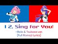 1, 2, Sing for You! (Rola &amp; Tsubasa ver.) - Aikatsu Stars! [Full Romaji Lyrics] - CCS #122