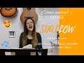 ¿Cómo cantar? + COVER | Shallow - Lady Gaga & Bradley Cooper | Tania Vidal