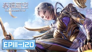 ENG SUB《吞噬星空》Swallowed Star EP111-EP120 合集 Full Version​​​ | 腾讯视频 - 动漫