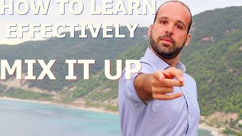How to Learn Effectively Anything - Mix It Up