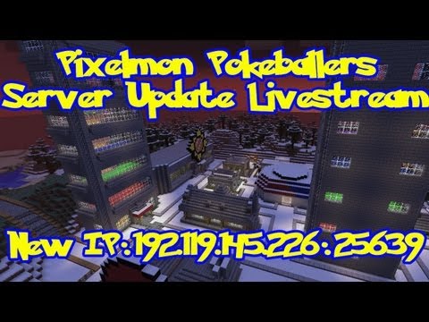 Pixelmon Server Pokeballers Update Livestream New IP: 192.119.145:25639