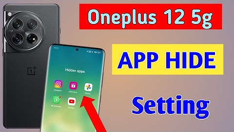 OnePlus 12 5G App Hide Settings/How to hide apps in OnePlus 12/OnePlus 12 me app hide kaise kare