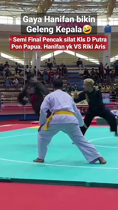 Gaya Hanifan Bikin Geleng Kepala SEMI FINAL KLS D  PON PAPUA Hanifan yk VS Rikki #shorts #pecaksilat