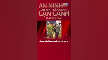 Cần Thơ: giả vờ ôm con nhảy cầu để trục lợi