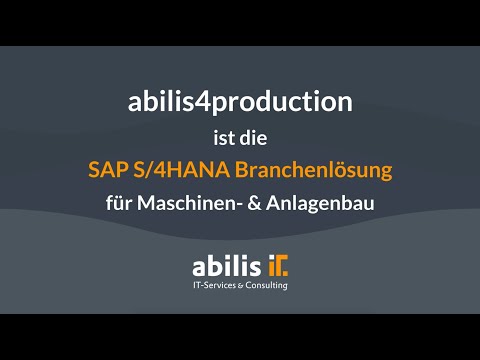 SAP Branchenlösung abilis4production - Maschinen & Anlagenbau