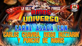 Los Amos del Universo. Carne Asada con Carlos Chavira, Diego Ruzzarin y Poncho DeNigris