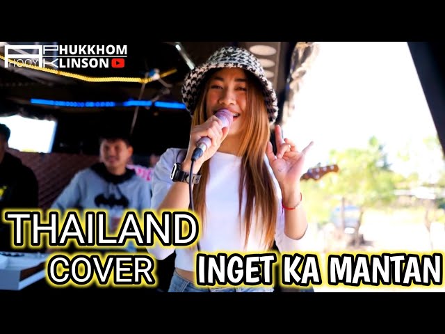 Inget Ka Mantan Thailand Style [COVER VERSION] class=