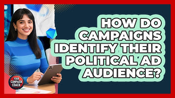 How Do Campaigns Identify Their Political Ad Audience?