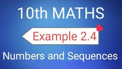 TN Class 10th Samacheer Maths | Example 2.4 | Chapter 2 Numbers and Sequences