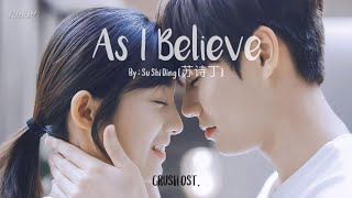 [IND/CHI/PIN] As I Believe - Su Shiding (苏诗丁) CRUSH OST.
