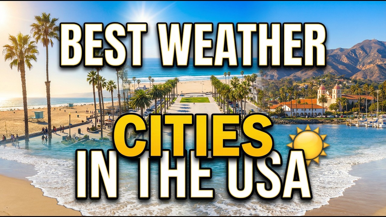 The 10 Cities with the Best Weather in the USA - YouTube