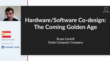 Keynote: Bryan Cantrill - Hardware/Software Co-design: The Coming Golden Age