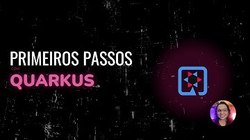 Primeiros passos com Quarkus (Java)
