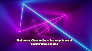 Ariana Grande - In my head (Instrumental in 432Hz)