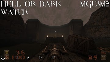 Quake: Dimension of the Machine - MGE3M2 | Realm of the Stonemasons: Hell or Dark Water