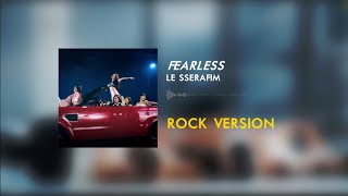 FEARLESS - LE SSERAFIM (Rock Version/Rock Cover/Band Version)