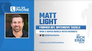 Former Patriots OT Matt Light Talks Brady, Brees, Charity Work \& More w\/ Rich Eisen | Full Interview