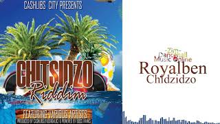 Royal Ben - Chidzidzo [Chitsidzo Riddim] October 2020 Zimdancehall