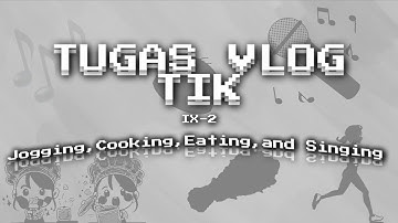 Tugas Informatika // Membuat Vlog // Daily Vlog // Jogging, cooking, eating, singing ˚˖𓍢ִ໋🌷͙֒✧˚.🎀༘⋆🎧