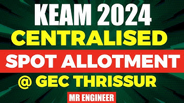 KEAM 2024 SPOT ALLOTMENT | MR ENGINEER