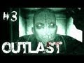 Outlast | Part 3 | MONSTERS AROUND EVERY CORNER