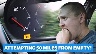 Can You Get 50 Miles From An Empty Fuel Tank?