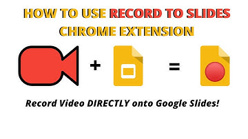 How to Use Record to Slides Chrome Extension | Record Video Directly to Google Slides