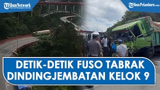 Detik-detik Truk Fuso Hantam Dinding Jembatan Kelok 9,  Satu Orang Meninggal Dunia